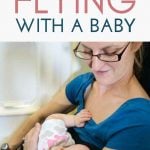This Guide to Flying with Baby covers EVERYTHING you need to know! Flying with an infant, flying with a baby on lap, travel documents, packing and checklist for flying with baby, what to pack in carry on, flying with car seats, strollers and other baby equipment. This post is full of tips for flying with baby! #flyingwithbaby #packinglist #babytravel