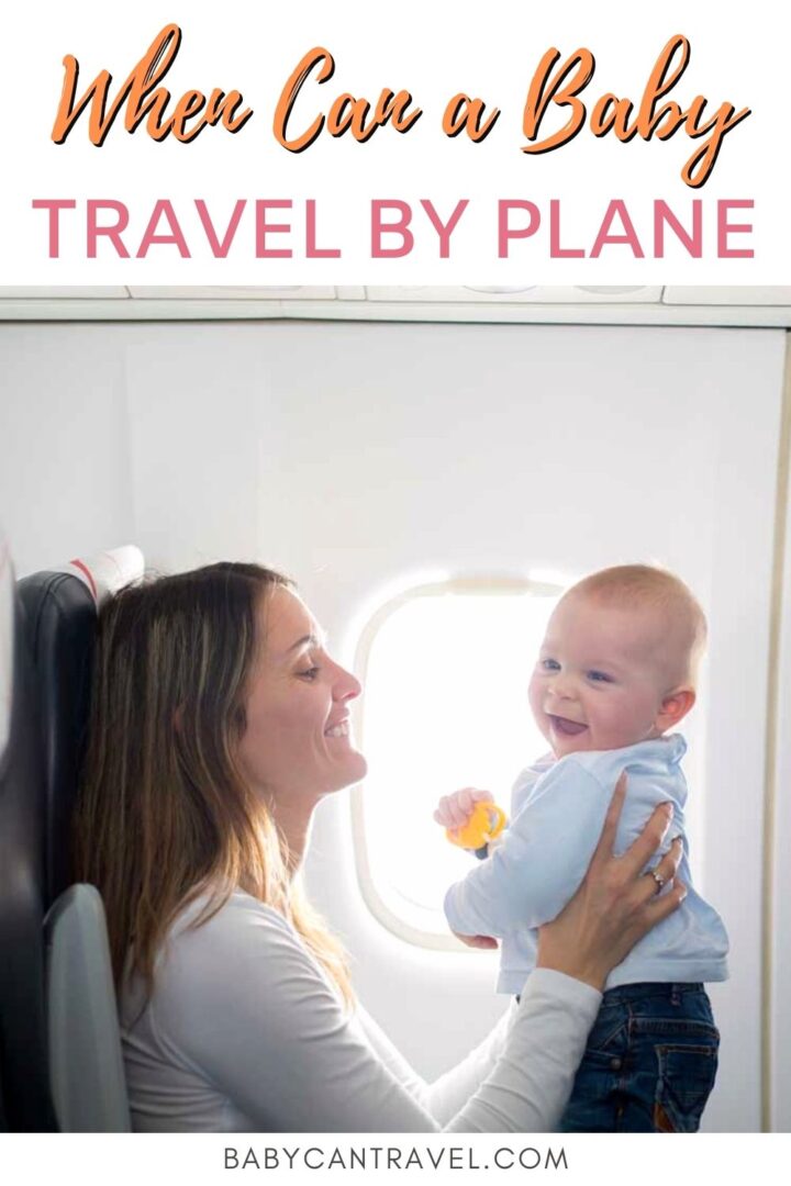 When Can a Baby Travel on a Plane Baby Can Travel